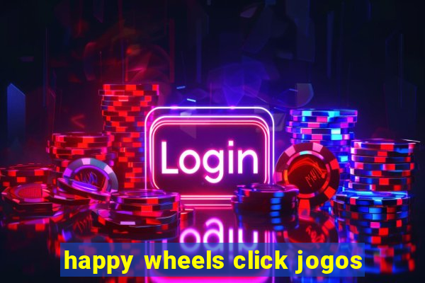 happy wheels click jogos